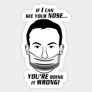 Shouldn't see your nose! Sticker